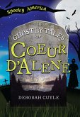 Ghostly Tales of Coeur d'Alene (eBook, ePUB)