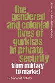 Gendered and Colonial Lives of Gurkhas in Private Security (eBook, ePUB)