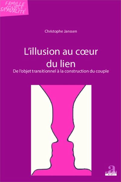 L'illusion au coeur du lien (eBook, PDF) L'illusion au coeur du lien (eBook, PDF)