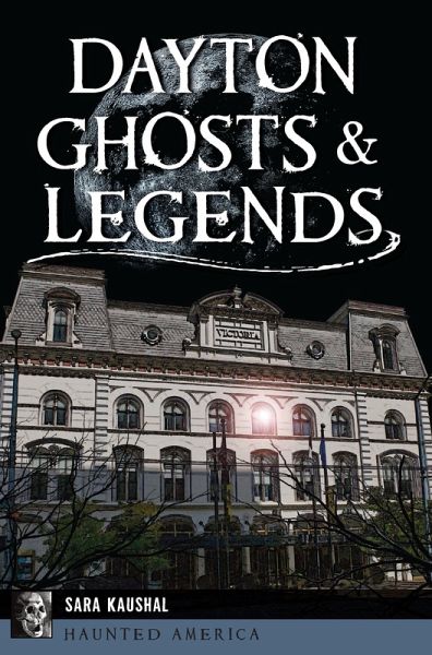 Dayton Ghosts & Legends (eBook, ePUB)