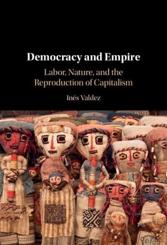 Democracy and Empire (eBook, ePUB) - Valdez, Ines