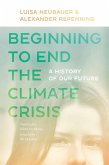Beginning to End the Climate Crisis (eBook, ePUB)