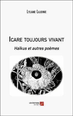 Icare toujours vivant (eBook, ePUB) - Lyliane Lajoinie, Lajoinie