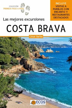 Costa Brava. Las mejores excursiones (eBook, ePUB) - Barba, César