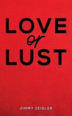 Love or Lust (eBook, ePUB) Love or Lust (eBook, ePUB)
