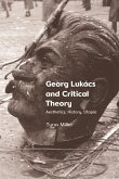 Georg Lukacs and Critical Theory (eBook, ePUB) Georg Lukacs and Critical Theory (eBook, ePUB)