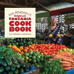 Eva Pendaeli's Original Tanzania Cookbook (eBook, ePUB) - Pendaeli-Sarakikya, Eva