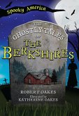 Ghostly Tales of the Berkshires (eBook, ePUB)