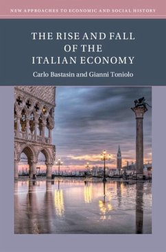 Rise and Fall of the Italian Economy (eBook, ePUB) - Bastasin, Carlo; Toniolo, Gianni