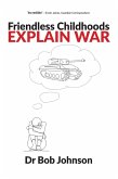 Friendless Childhoods Explain Wars (eBook, PDF)