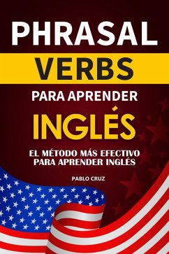 Phrasal Verbs para aprender Inglés (eBook, ePUB) - Cruz, Pablo