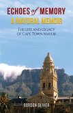 Echoes of Memory - A Mayoral Memoir (eBook, ePUB) Echoes of Memory - A Mayoral Memoir (eBook, ePUB)