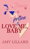Love Potion Me, Baby (eBook, ePUB)
