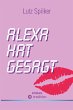 Alexa hat gesagt - Bild 1