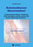 Arteriosklerose überwunden!