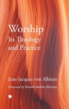 Worship, Its Theology and Practice - Allmen, J.J. Von