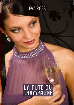 La Pute du Champagne - Rossi, Eva