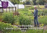 Charles Dowding's Calendar of Vegetable Sowing Dates Charles Dowding's Calendar of Vegetable Sowing Dates