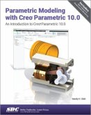 Parametric Modeling with Creo Parametric 10.0