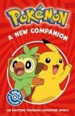 Pokemon: A New Companion Chapter Book