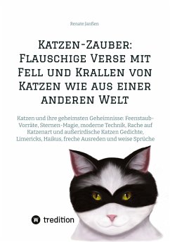 Katzen-Zauber: Flauschige Verse mit Fell und Krallen von Katzen wie aus einer anderen Welt - Janßen, Renate