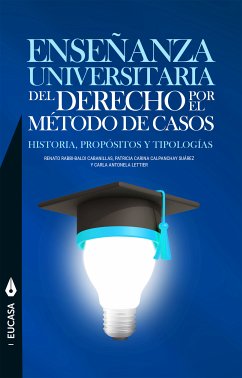 Enseñanza universitaria del derecho por el método de casos (eBook, ePUB) - Rabbi-Baldi Cabanillas, Renato; Calpanchay Suárez, Patricia Carina; Lettier, Carla Antonella