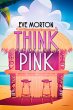 Think Pink (eBook, ePUB) - Bild 1