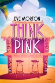 Think Pink (eBook, ePUB)