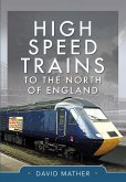 High Speed Trains to the North of England (eBook, ePUB)