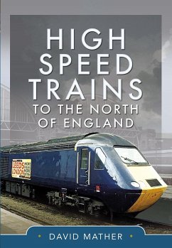 High Speed Trains to the North of England (eBook, ePUB) - David Mather, Mather
