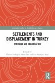 Settlements and Displacement in Turkey (eBook, PDF) Settlements and Displacement in Turkey (eBook, PDF)