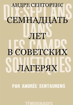 Semnadtsat let v sovetskih lageryah (eBook, ePUB) - Centorens, Andre