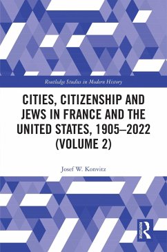 Cities, Citizenship and Jews in France and the United States, 1905-2022 (Volume 2) (eBook, PDF) - Konvitz, Josef W.
