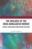 The Enclaves of the India-Bangladesh Border (eBook, ePUB)