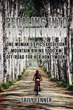 Pedaling into the Unknown (eBook, ePUB) - Fenner, Sally