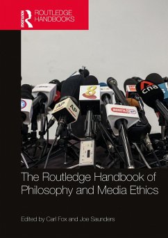 The Routledge Handbook of Philosophy and Media Ethics (eBook, ePUB)