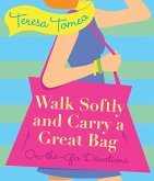 Walk Softly and Carry a Great Bag (eBook, ePUB)