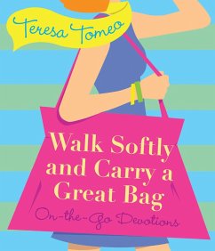 Cover Walk Softly and Carry a Great Bag (eBook, ePUB)