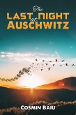 Last Night at Auschwitz (eBook, ePUB)