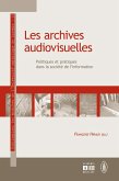 Les archives audiovisuelles (eBook, PDF)