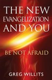 New Evangelization and You (eBook, ePUB) New Evangelization and You (eBook, ePUB)