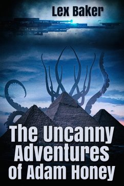 Uncanny Adventures of Adam Honey (eBook, ePUB) - Baker, Lex