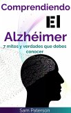 Comprendiendo El Alzhéimer: 7 mitos y verdades que debes conocer (eBook, ePUB)