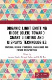 Organic Light Emitting Diode (OLED) Toward Smart Lighting and Displays Technologies (eBook, PDF)