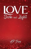 Love Dark and Light (eBook, ePUB) Love Dark and Light (eBook, ePUB)