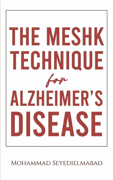 Meshk Technique for Alzheimer's Disease (eBook, ePUB)