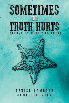 Sometimes the Truth Hurts (Before It Sets You Free) (eBook, ePUB) - Gambone, Denise