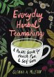 Everyday Herbal Teamaking: A Pocket... - Bild 1