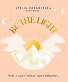 Be the Light (eBook, ePUB)