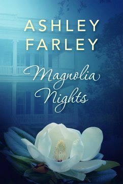 Magnolia Nights (eBook, ePUB) - Farley, Ashley